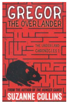 Gregor and the Overlander (Underland Chronicles, Book 1)