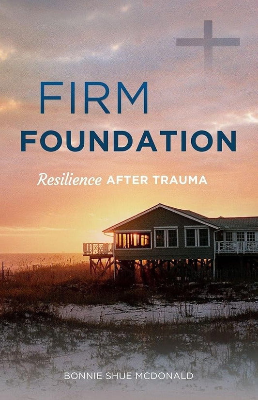 Firm Foundation: Resilience After Trauma cover image