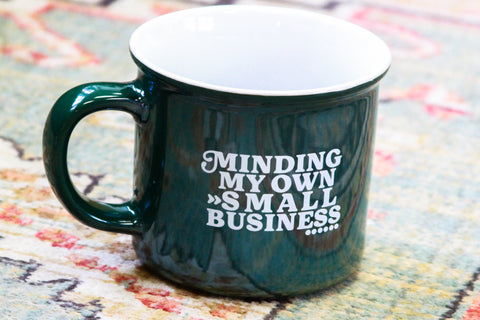 Minding My Own Small Business Mug