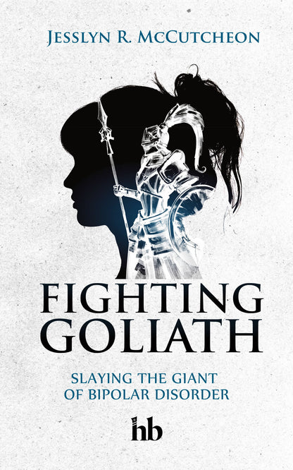 Fighting Goliath: Slaying The Giant of Bipolar Disorder